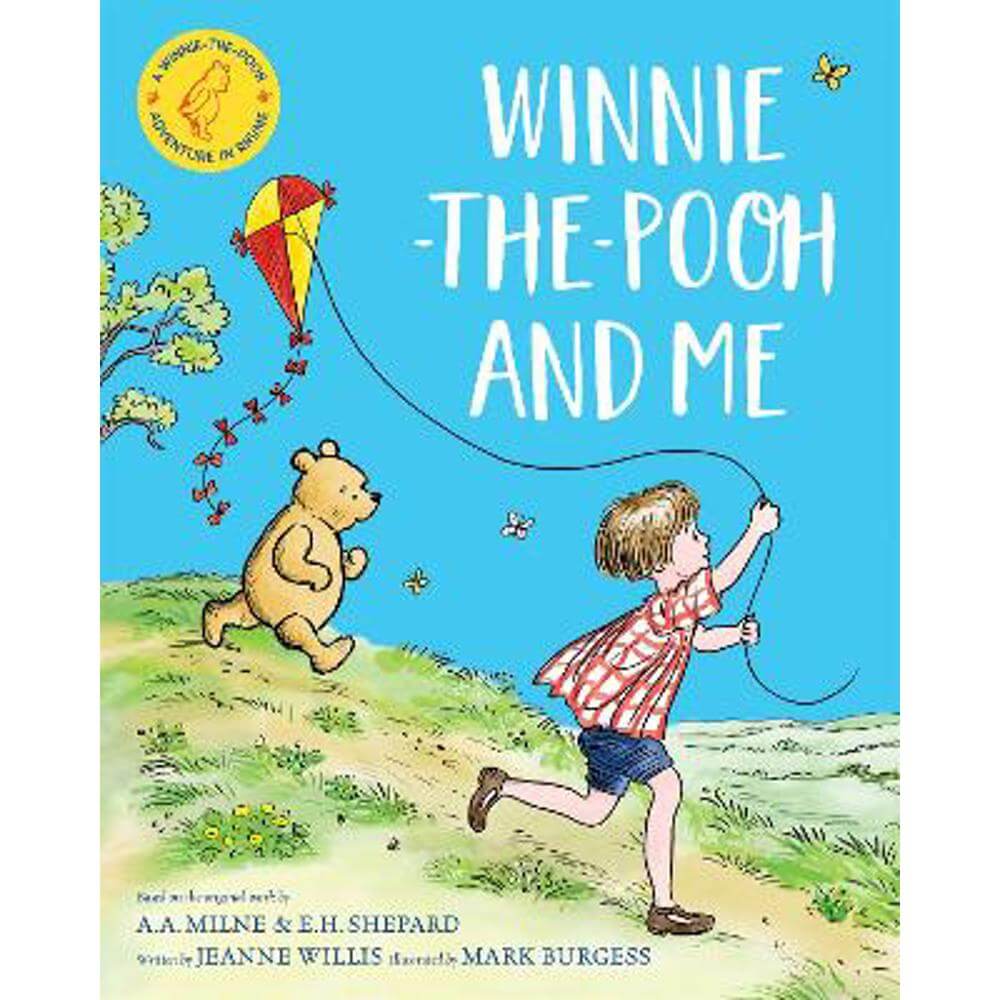 Winnie-the-Pooh and Me: A Winnie-the-Pooh adventure in rhyme, featuring A.A Milne's and E.H Shepard's beloved characters (Paperback) - Jeanne Willis